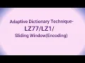 Data Compression Lecture 19 Adaptive Dictionary Technique - Sliding Window Encoding