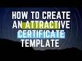 HOW TO CREATE AN ATTRACTIVE TEMPLATE FOR CERTIFICATE IN GOOGLE APPS