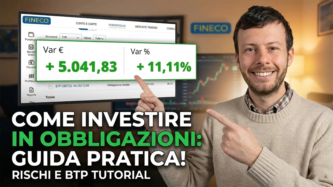 Come Investire in Obbligazioni - Guida Pratica, Rischi e BTP - Tutorial Fineco