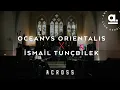 Download Lagu İsmail Tunçbilek x Oceanvs Orientalis | Across  @Akustikhane  #GermanLegend
