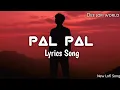 Download Lagu Pal pal lofi | pal pal jeena muhal | pal pal lyrics | pal pal song #lofi #song