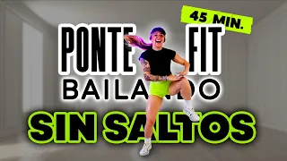 ✅ SIN SALTOS | PONTE FIT BAILANDO | 45 minutos de Cardio Bajo Impacto (No Jumping Dance Workout)