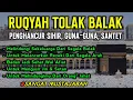 Download Lagu Ruqyah Tolak Balak Penghancur Sihir, Santet, Pengusir Setan \u0026 Jin Serta Penyembuh Segala Penyakit