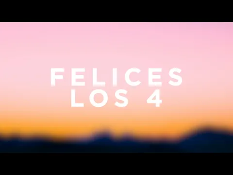 Video Thumbnail: Maluma - Felices Los 4 (Letra/Lyrics)