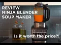 Ninja Blender Soup Maker - One Year Review