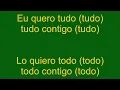 Eu quero tudo, versión español y portugués