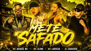 M3TE SAFAD0 - ADIDAS NG, MC SLINK, MC LARISSA, MC GW, DJ CHAVOSO