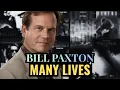 Bill Paxton Many Lives The DEFINITIVE Biography