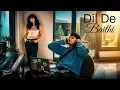 Dhanda Nyoliwala - Dil De Baithi (Official Music Video)