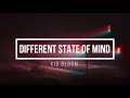 a different state of mind - kid bloom (lyrics)