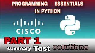 PROGRAMMING ESSENTIALS IN PYTHON PART 1 SUMMARY TEST ANSWERS l CISCO l PYTHON CISCO l