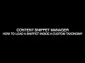 Content Snippet Manager how to load a snippet inside a custom taxonomy