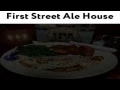 First Street Ale House - REVIEWS