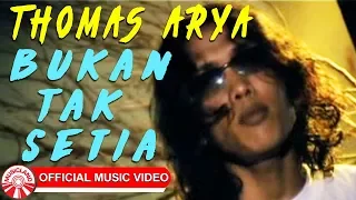 thomas arya bukan tak setia official music video 