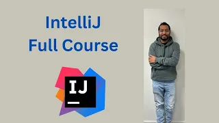 IntelliJ IDEA Full Course IntelliJ idea tutorials