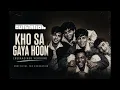 Kho Sa Gaya Hoon (Unofficial Extended Version) | (Inspired by @weareoutstation ) | Fan recreation