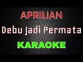 Download Lagu Aprilian - Debu Jadi Permata [Karaoke] | LMusical