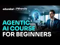 Agentic AI Course For Beginners 2026 AI Agents Tutorial Agentic AI Course Edureka