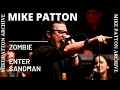 MIKE PATTON sings "ZOMBIE" and "ENTER SANDMAN"