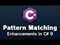 C 9 0 Pattern Matching Enhancements New in NET 5 Series Part 3 3