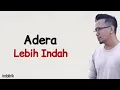 Adera – Lebih Indah | Lirik Lagu Indonesia