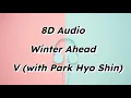 Download Lagu Winter Ahead — V (with Park Hyo Shin) (8D Audio) Use headphones 🎧🎶