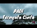 Download Lagu PADI - Ternyata Cinta (Lirik)