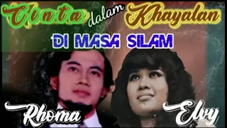 Download ASMARA DALAM KHAYALAN RHOMA \u0026 ELVY DI MASA SILAM MP3