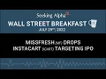 WSB July 29 2022 Missfresh Instacart