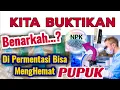 Lagu Pertanian - Pupuk NPK 16 16 16 di Permentasi Jadi Begini