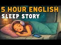 5 Hour English Listening Practice Learn English While You Sleep Slow Story