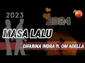 Lagu MASA LALU ~ Difarina Indra ft. OM Adella (lirik lagu) edisi kembang api