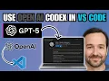 NEW How to Use OpenAI Codex CLI in VS Code with GPT 5 Model