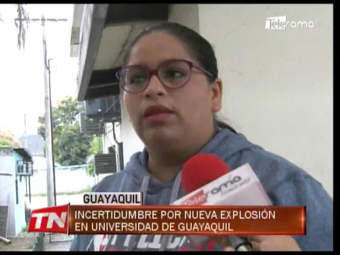 Incertidumbre por nueva explosión en universidad de Guayaquil