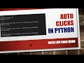 Live Demo PyAutoGUI - Automate Mouse Clicks Using Python Auto Clicks Using Python