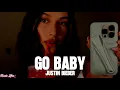 Download Lagu Justin Bieber - GO BABY (Tradução em Português)