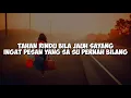 Download Lagu Tahan rindu bila jauh sayang ingat pesan yang sa su pernah bilang official lirik