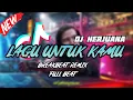 Download Lagu DJ LAGU UNTUK KAMU BREAKBEAT REMIX FULL BEAT TERBARU 2023