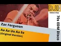 Download Lagu Zac Ferguson- Aa Aa Uu Aa Ee (by dj iran)
