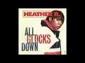 Heather B. - All Glocks Down (Extended Mix Tape Version)