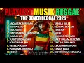 Lagu Top Hits Spotify Indonesia 2025 Full Album Reggae 🎧🔥 Kumpulan Musik Cover SKA REGGAE Terbaru 2025