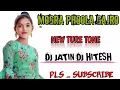 Download Lagu MOGRA PHOOLA GAJRO NEW TURE TONE  SONG DJ JATIN DJ HITESH