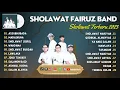Download Lagu FULL ALBUM SHOLAWAT FAIRUZ BAND | ASSUBHUBADA, MADAIHUNA | FULL ALBUM SHOLAWAT 2023 |