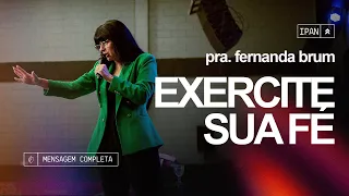 Pra. Fernanda Brum - Exercite a Sua Fé | Culto Brave