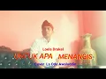 Download Lagu lagu enak di dengar,UNTUK APA MENANGIS, Loela drakel, Cover La Ode Awaluddin