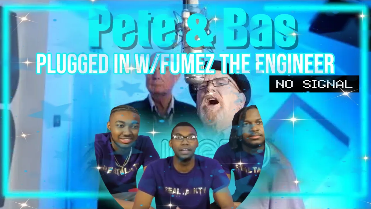 AMERICAN BROTHERS REACT TO Pete & Bas - Plugged In W/Fumez The Engineer | Pressplay