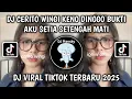 Download Lagu DJ CERITO WINGI KENO DINGGO BUKTI AKU SETIA SETENGAH MATI | DJ MACAK KELARAN VIRAL TIKTOK TERBARU!!