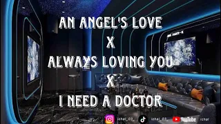 dj an angels love x always loving you x i need a doctor breakbeat remix fullbass terbaru 2025