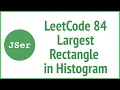 LeetCode 84 Largest Rectangle in Histogram 3 approaches JSer - JavaScript Algorithm