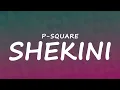 P-Square - Shekini (Lyrics)